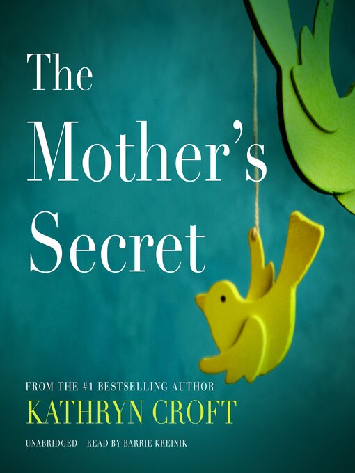 Title details for The Mother's Secret by Kathryn Croft - Available